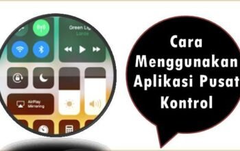 Cara Menggunakan Aplikasi Pusat Kontrol