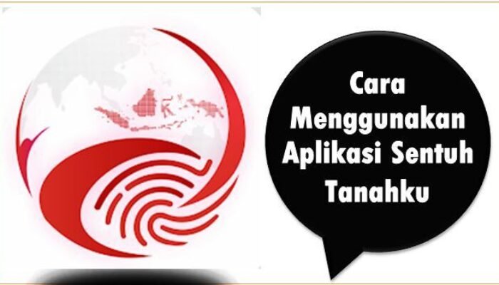 Cara Menggunakan Aplikasi Sentuh Tanahku