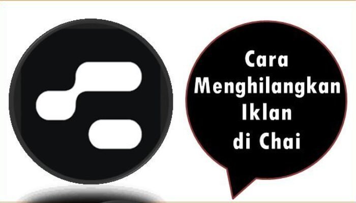 Cara Menghilangkan Iklan di Chai