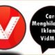 Cara Menghilangkan Iklan di VidMate