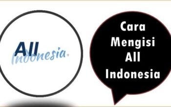 Cara Mengisi All Indonesia