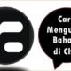 Cara Mengubah Bahasa di Chai