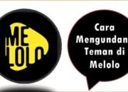 Cara Mengundang Teman di Melolo