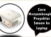 Cara Menyambungkan Proyektor Smoon ke Laptop