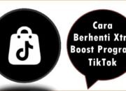Cara Berhenti Xtra Boost Program TikTok