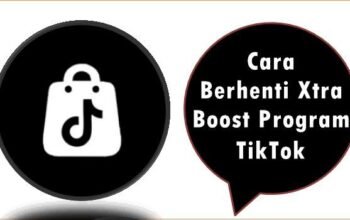 Cara Berhenti Xtra Boost Program TikTok