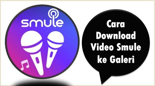 Cara Download Video Smule ke Galeri
