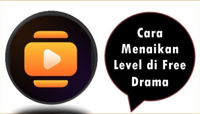 Cara Menaikan Level di Free Drama