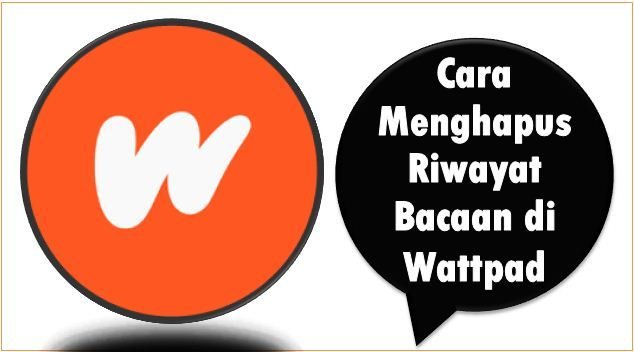 Cara Menghapus Riwayat Bacaan di Wattpad