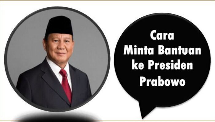 Cara Minta Bantuan ke Presiden Prabowo