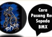 Cara Pasang Rem Sepeda BMX