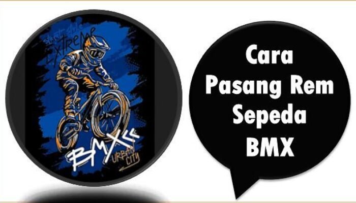 Cara Pasang Rem Sepeda BMX