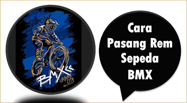 Cara Pasang Rem Sepeda BMX