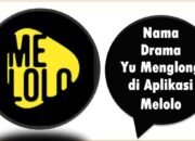 Nama Drama Yu Menglong di Aplikasi Melolo