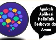Apakah Aplikasi HelloTalk Berbayar dan Aman?