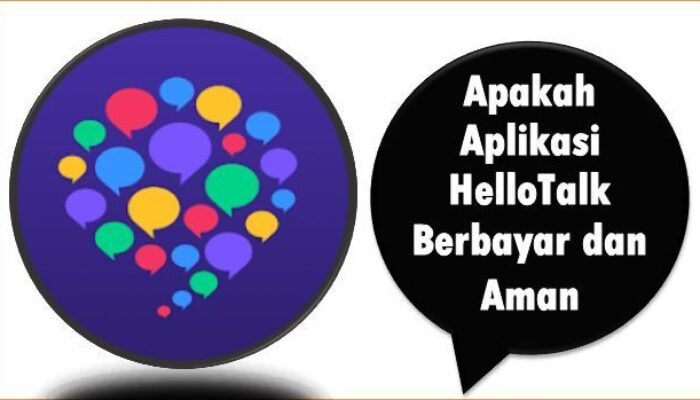 Apakah Aplikasi HelloTalk Berbayar dan Aman?