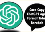Cara Copy ChatGPT agar Format Tidak Berubah