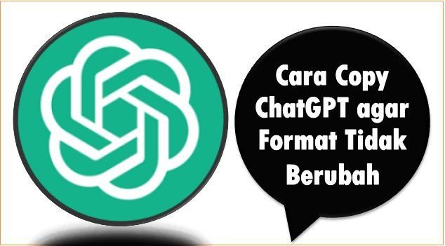Cara Copy ChatGPT agar Format Tidak Berubah