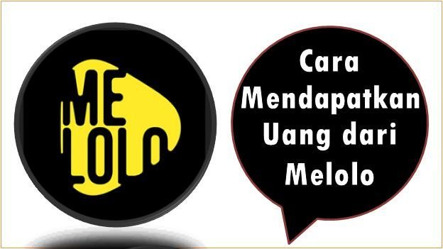 Cara Mendapatkan Uang dari Melolo