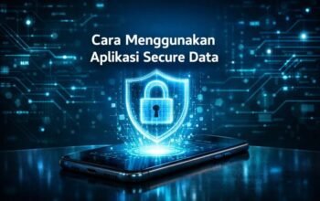Cara Menggunakan Aplikasi Secure Data