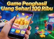 Game Penghasil Uang Sehari 100 Ribu 2026