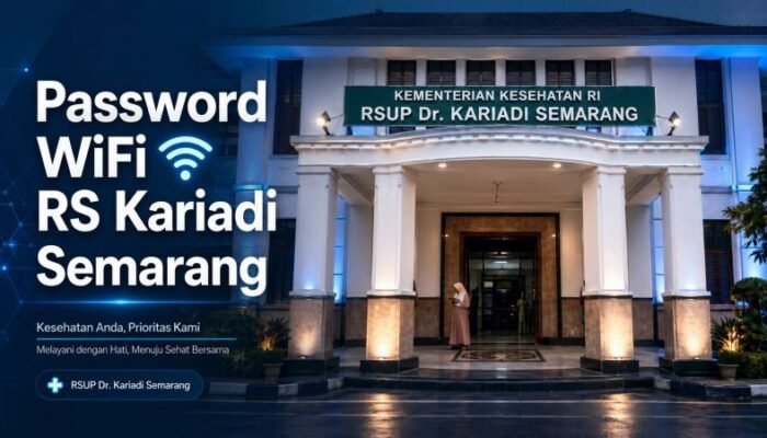 Cara Tahu Password WiFi RS Kariadi Semarang 2026