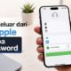 Cara Keluar dari ID Apple Tanpa Password
