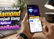 Cara Menukar Diamond Menjadi Uang di Aplikasi FreeReels