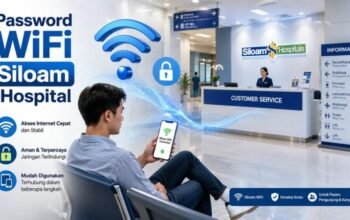 Password WiFi Siloam Hospital: Cara Akses, Syarat, dan Tips Aman Terbaru 2026!
