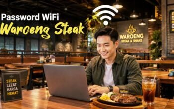 Password WiFi Waroeng Steak: Cara Mendapatkan dan Tips Terbaru 2026